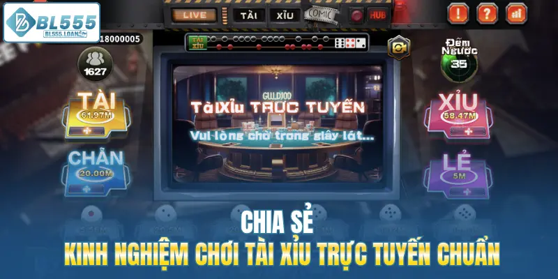 chia sẻ kinh nghiệm chơi tài xỉu 