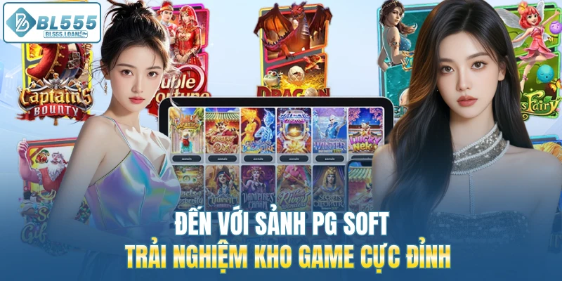 đến với sảnh PG trải nghiệm nhé