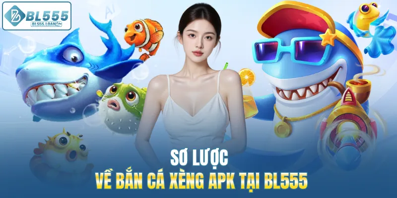 sơ lượt về bắn cá xèng