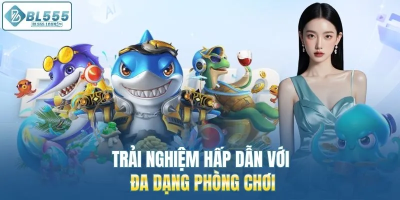 trải nghiệm hấp dẫn 